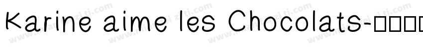 Karine aime les Chocolats字体转换